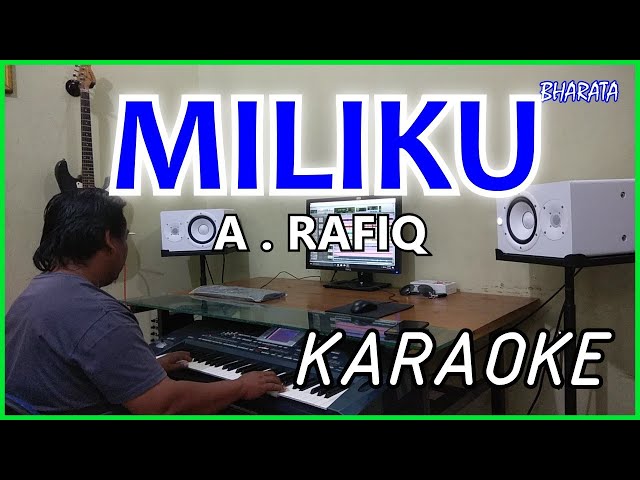 MILIKU - A . RAFIQ - KARAOKE DANGDUT Cover Pa800 class=