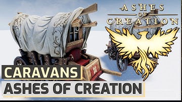 Ashes of Creation - Caravans