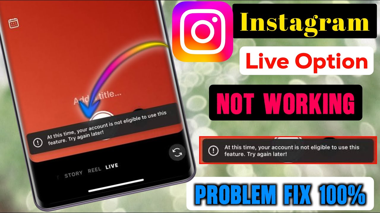 At this time your account is not eligible to use this feature | instagram me live nhi chal raha hai
