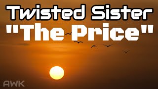 The Price - Twisted Sister - Lyrics