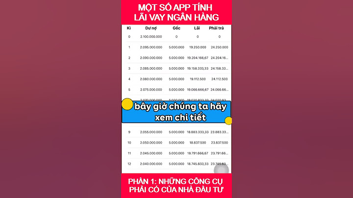 App tính toán kế hoạch chi trả vay ngân hàng năm 2024