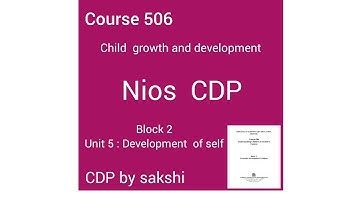 Course 506 ll Block 2 ll Unit 5 ll Development of self ll CDP by sakshi