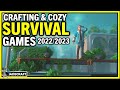 BEST NEW SURVIVAL, CRAFTING, AND COZY Games Incoming 2022/2023 Especially If You Like Grounded