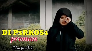 FILM PENDEK‼️ MAHASISWI DI P3RKOS4 2 PREMAN