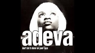 Adeva - Don&#39;t Let It Show On Your Face (Rob Davis Edit)