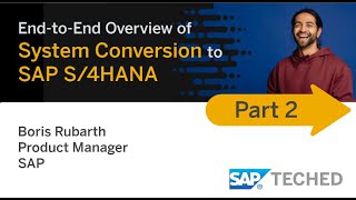 System Conversion to SAP S/4HANA (Part 2), SAP TechEd Lecture