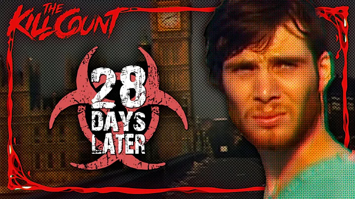 28 Days Later (2002) KILL COUNT - DayDayNews