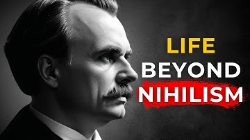 Life Beyond Nihilism | Crafting Your Own Purpose | Nietzschean Philosophy