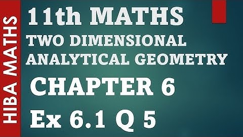 11th maths chapter 6 exercise 6.1 question 5 two dimensional analytical geometry tn syllabus