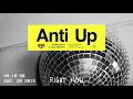 Anti up  right now official audio
