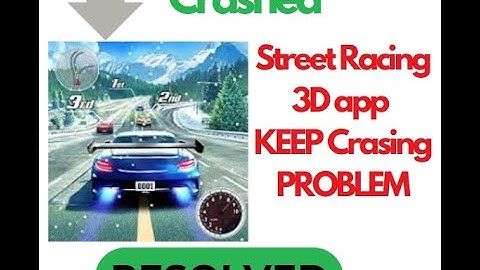 Fix Street Racing 3D App Keeps Crashing Problem in Android | Easy Solution!