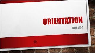 COSC1436 Orientation