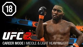 EA UFC 2 | Career Mode (MW & LHW) - Episode 18: Versus Anthony Johnson