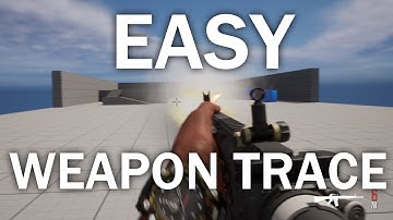 How to make a Easy Weapon Trace in Unreal Engine 5