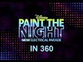 Disney California Adventure Paint The Night in 360 VR