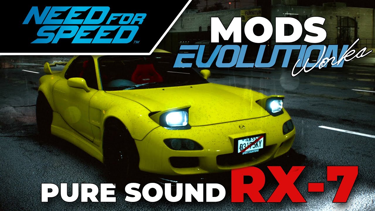 NEED FOR SPEED 2015 | EVOLUTION WORKS MOD BEST SOUND OF RX-7