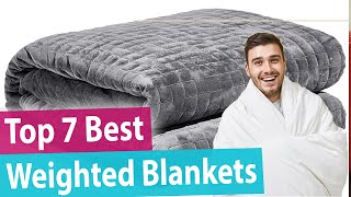 Best Weighted Blanket: Top 7 Weighted Blankets Review | 2023 | Buying Guide