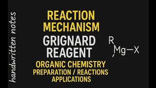Reaction mechanism/Grignard reagent reaction/Preparation/conditions/Applications/handwritten notes