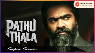 Pathu Thala Movie Scenes | Simbu knew what Joe Malloori did | Silambarasan | Gautham Karthik