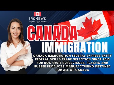 Canada's Express Entry Federal Skilled Trades Program: NOC 92013  Supervisors for all of Canada 2015