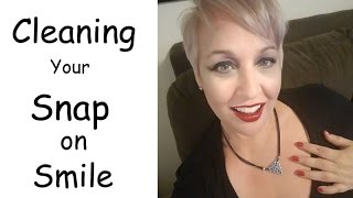 Inexpensive way to clean Snap on Smile