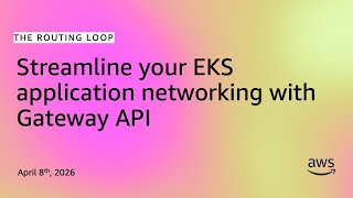 Streamline your EKS application networking with Gateway API | The Routing Loop Net Worth