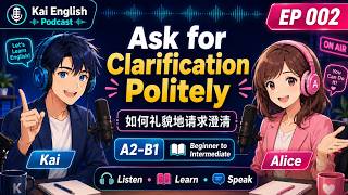 EP002 | How to Ask for Clarification at Work | English Podcast