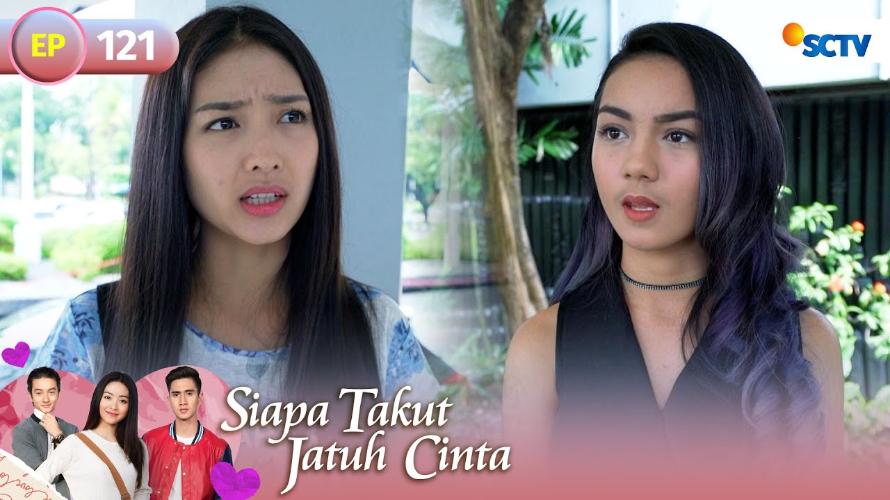 FULL Siapa Takut Jatuh Cinta - Episode 121