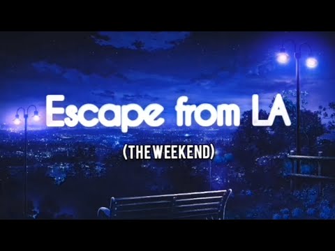 The Weekend - ESCAPE FROM LA  (Official Lyric Video)