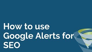 How to Use Google Alerts for Business SEO | T-Time With Tillison