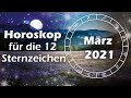 Horoskop März 2021 für die 12 Sternzeichen