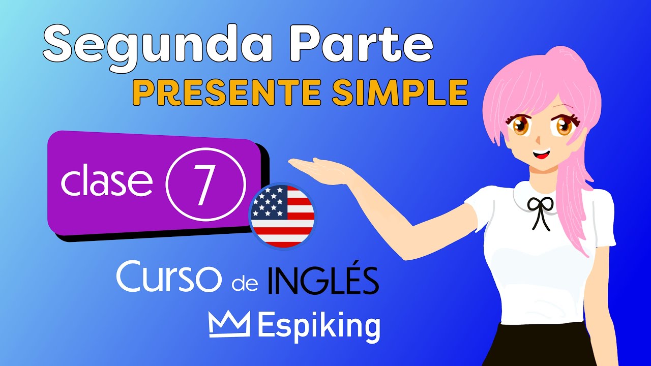 Curso de Inglés Gratis Video 7 Presente Simple Parte 2 - YouTube