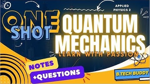 One Shot Quantum Mechanics Applied Physics - 2 (Notes + Questions)