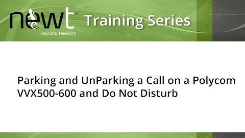 How to Park and UnPark a Call on a Polycom VVX500 600 and Do Not Disturb
