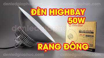 Review đèn led nhà xưởng highbay 50W  HB02 Rạng Đông dùng rất tốt
