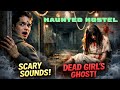 😱 2 बजे हॉस्टल में हुआ कुछ ऐसा… | Real Horror Story