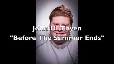 Before the Summer Ends - John H. Thyen