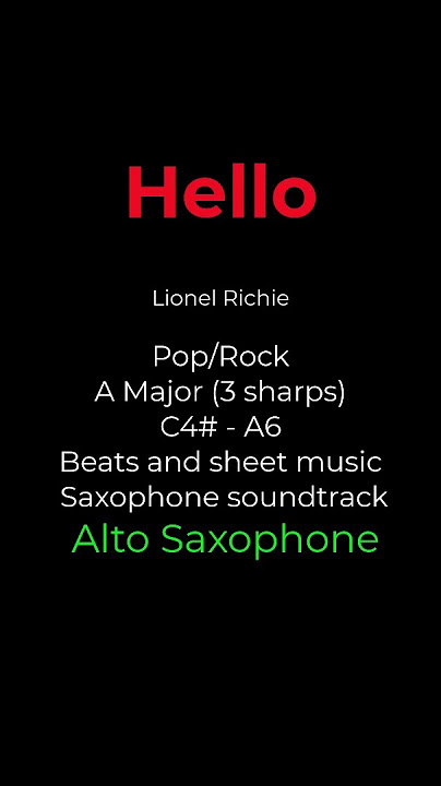 Hello Lionel Richie Pop/Rock A Major C4# - A6 Beats and sheet music soundtrack Alto Saxophone