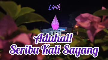 Aduhai! Seribu Kali Sayang ( lirik) - IKLIM