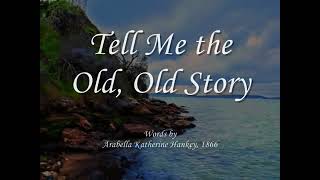 Tell Me The Old Old Story Resimi
