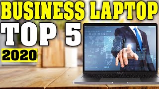 TOP 5: Best Business Laptop 2020