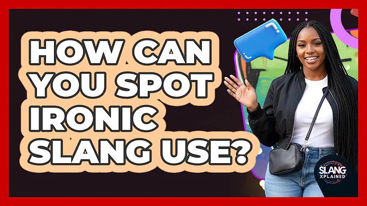 How Can You Spot Ironic Slang Use?