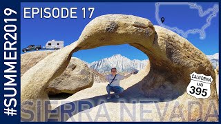 Sierra Nevada: Mt. Whitney, Alabama Hills and Manzanar  #SUMMER2019 Episode 17