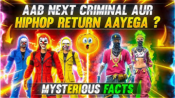 AAB NEXT CRIMINAL AND HIPHOP RETURN AAYEGA ?😲 MYSTERIOUS FACTS || GAREENA FREE FIRE