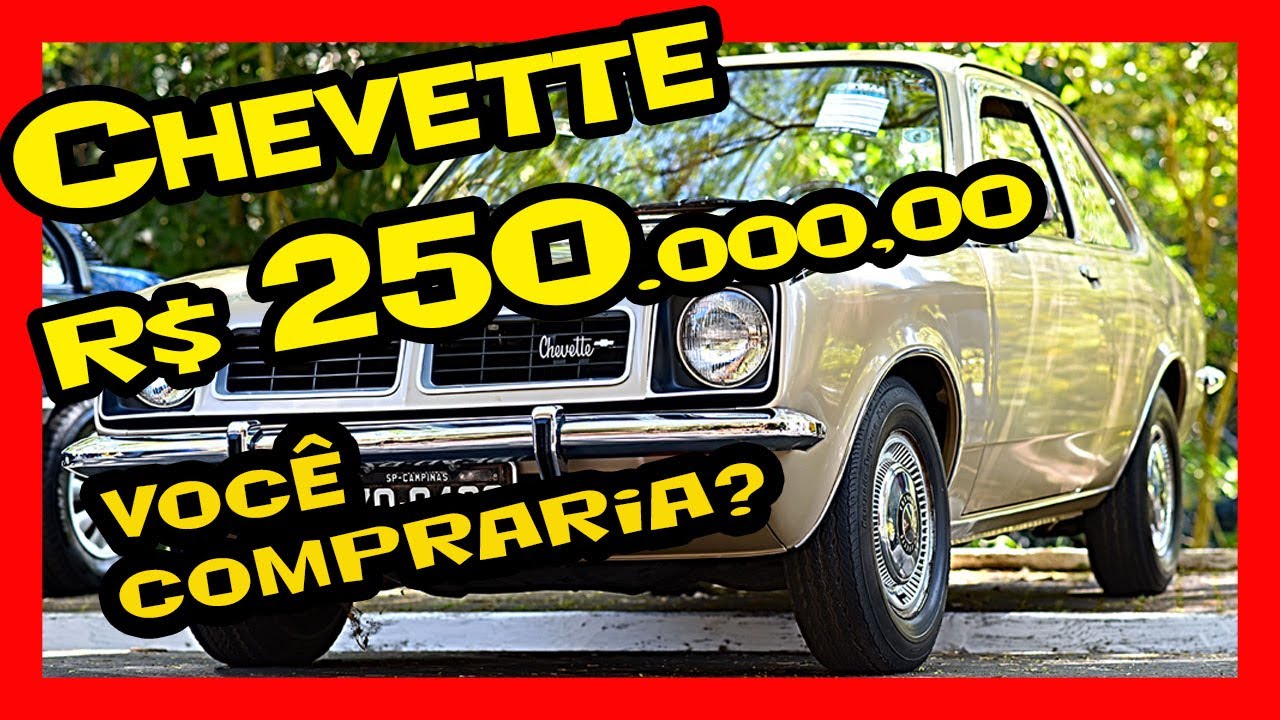 CHEVETTE de R$ 250.000,00  Você Compraria? Diga nos comentários o que acha. Qual o preço d Chevette?