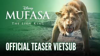 MUFASA: VUA SƯ TỬ | OFFICIAL TEASER VIETSUB