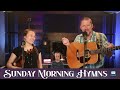 121 episode  sunday morning hymns  live praise  worship gospel music with aaron  esther