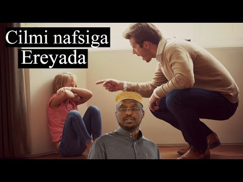 Cilmi nafsiga weedhaha | psychology | Sh Mustafe