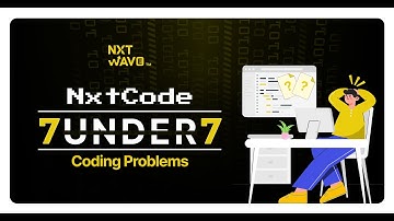 Boost Problem-Solving Skills in 7 days | NxtCode 7 Under 7 Challenge | NxtWave Academy