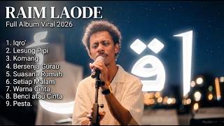 RAIM LAODE FULL ALBUM TERBARU 2026 🎶Lagu Indonesia Viral TikTok | Komang, Iqro', Lesung Pipi Nonstop